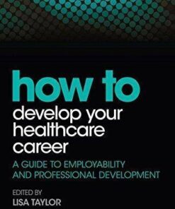 How To Develop Your Healthcare Career A Guide To Employability And Professional Development