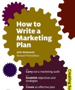 How To Write A Marketing Plan Define Your Strategy Plan Effectively And Reach Your Marketing Goals 3Rd Edition