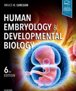 Human Embryology Developmental Biology 6Th Edition
