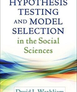 Hypothesis Testing And Model Selection In The Social Sciences