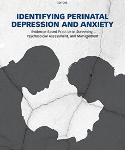 Identifying Perinatal Depression And Anxiety Evidence Based Practice In Screening Psychosocial Assessment And Management