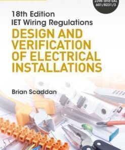 IET Wiring Regulations: Design and Verification of Electrical Installations 9th Edition