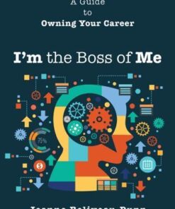 Im The Boss Of Me A Guide To Owning Your Career