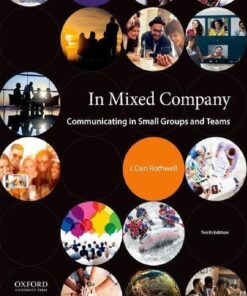 In Mixed Company Communicating In Small Groups And Teams 10Th Edition