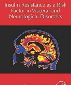 Insulin Resistance As A Risk Factor In Visceral And Neurological Disorders