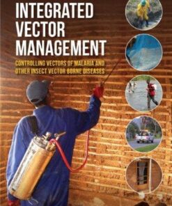 Integrated Vector Management Controlling Vectors Of Malaria And Other Insect Vector Borne Diseases