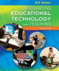 Integrating Educational Technology Into Teaching 7Th Edition - 9780134046914
