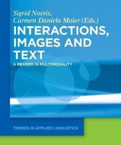 Interactions Images And Texts A Reader In Multimodality