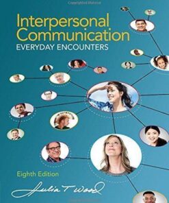 Interpersonal Communication Everyday Encounters 8Th Edition