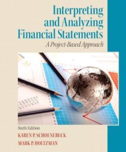 Interpreting And Analyzing Financial Statements 6Th Edition