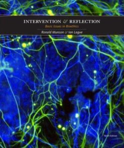Intervention And Reflection Basic Issues In Bioethics 10Th Edition