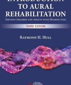 Introduction To Aural Rehabilitation Serving Children And Adults With Hearing Loss