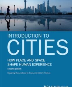 Introduction To Cities How Place And Space Shape Human Experience 2Nd Edition