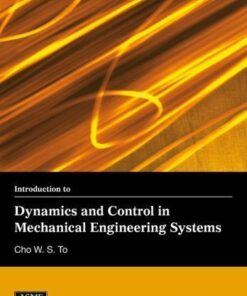 Introduction To Dynamics And Control In Mechanical Engineering Systems