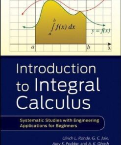 Introduction To Integral Calculus Systematic Studies With Engineering Applications For Beginners
