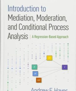 Introduction To Mediation Moderation And Conditional Process Analysis 2Nd Edition