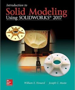 Introduction To Solid Modeling Using Solidworks 2017 13Th Edition