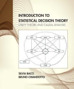 Introduction To Statistical Decision Theory Utility Theory And Causal Analysis