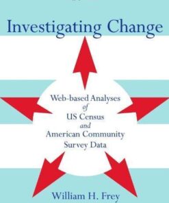 Investigating Change Web Based Analyses Of Us Census And American Community Survey Data