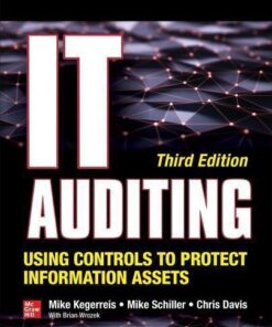 It Auditing Using Controls To Protect Information Assets 3Rd Edition