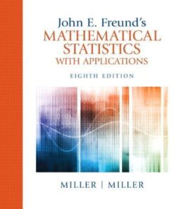 John E Freunds Mathematical Statistics With Applications 8Th Edition