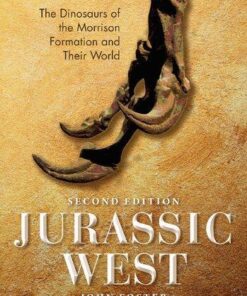 Jurassic West The Dinosaurs Of The Morrison Formation And Their World