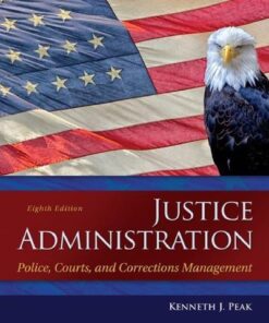 Justice Administration Police Courts And Corrections Management 8Th Edition
