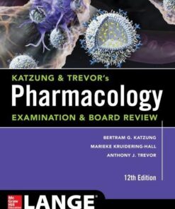 Katzung Trevors Pharmacology Examination And Board Review 12Th Edition