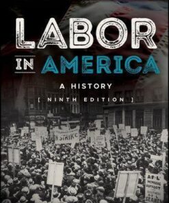 Labor In America A History 9th Edition