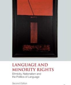 Language And Minority Rights Ethnicity Nationalism And The Politics Of Language 2Nd Edition