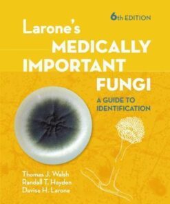 Larones Medically Important Fungi 6Th Edition
