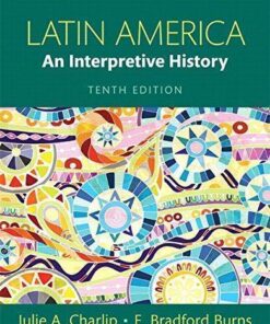 Latin America An Interpretive History 10Th Edition