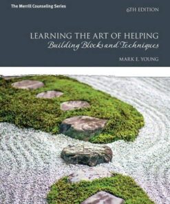 Learning The Art Of Helping Building Blocks And Techniques 6Th Edition