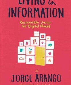 Living In Information Responsible Design For Digital Places