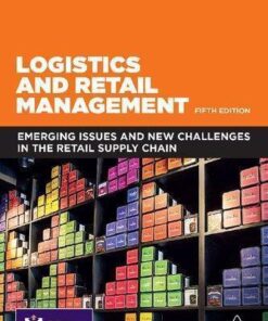 Logistics And Retail Management Emerging Issues And New Challenges In The Retail Supply Chain