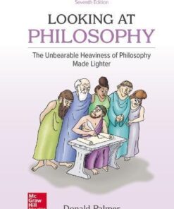 Looking At Philosophy The Unbearable Heaviness Of Philosophy Made Lighter 7Th Edition