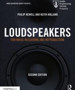 Loudspeakers For Music Recording And Reproduction 2Nd Edition