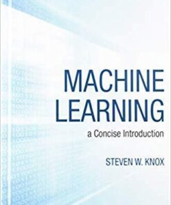 Machine Learning A Concise Introduction Wiley Series In Probability And Statistics