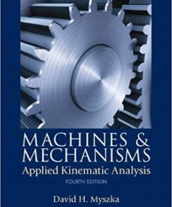 Machines Mechanisms Applied Kinematic Analysis 4Th Edition
