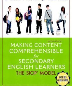 Making Content Comprehensible For Secondary English Learners The Siop Model 2Nd Edition
