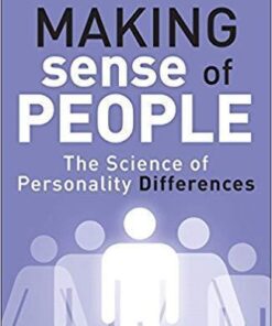 Making Sense Of People The Science Of Personality Differences 2Nd Edition