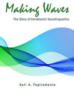 Making Waves The Story Of Variationist Sociolinguistics