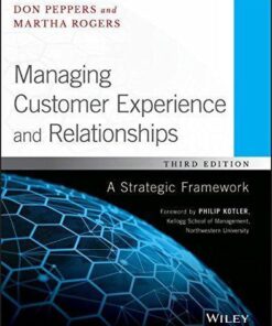 Managing Customer Experience And Relationships A Strategic Framework 3Rd Edition