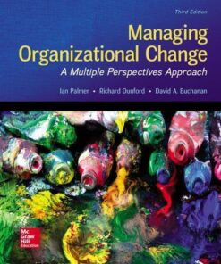 Managing Organizational Change A Multiple Perspectives Approach 3Rd Edition