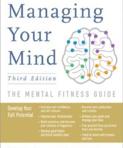 Managing Your Mind The Mental Fitness Guide 3Rd Edition
