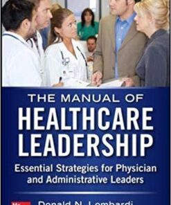 Manual Of Healthcare Leadership Essential Strategies For Physician And Administrative Leaders
