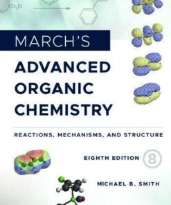 Marchs Advanced Organic Chemistry Reactions Mechanisms And Structure 8Th Edition