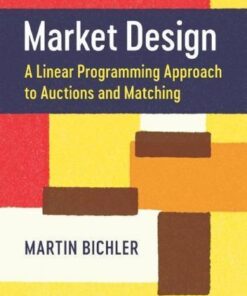 Market Design A Linear Programming Approach To Auctions And Matching