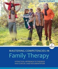 Mastering Competencies In Family Therapy A Practical Approach To Theory And Clinical Case Documentation 3Rd Edition