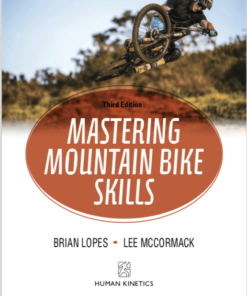 Mastering Mountain Bike Skills 3Rd Edition